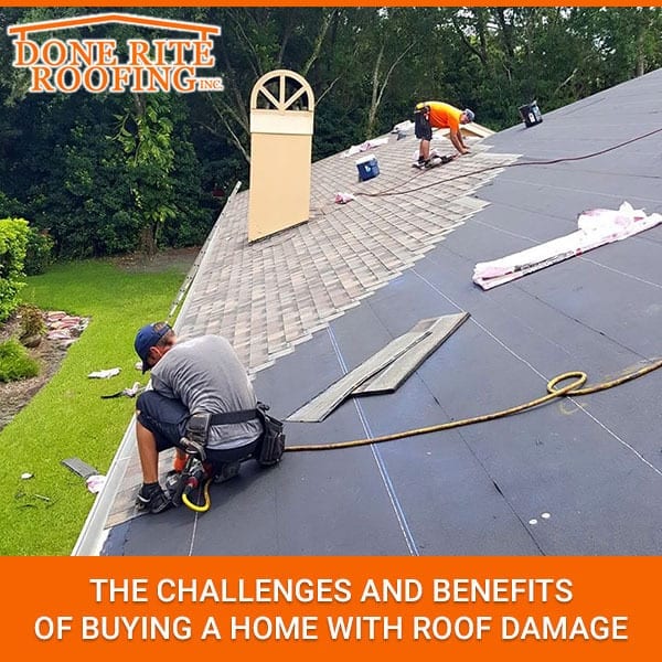 The Challenges and Benefits of Buying a Home with Roof Damage