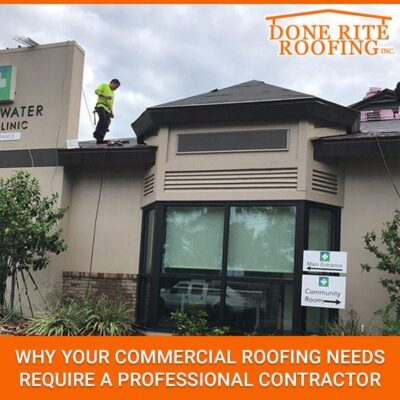 Why Your Commercial Roofing Needs Require A Professional Contractor